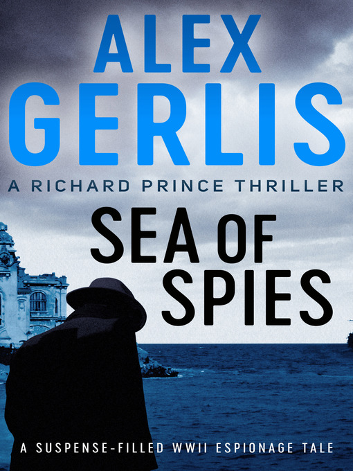 Title details for Sea of Spies by Alex Gerlis - Available